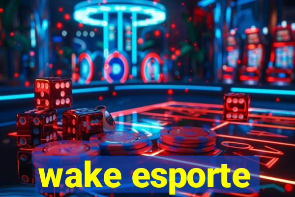 wake esporte